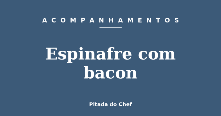 Espinafre com bacon
