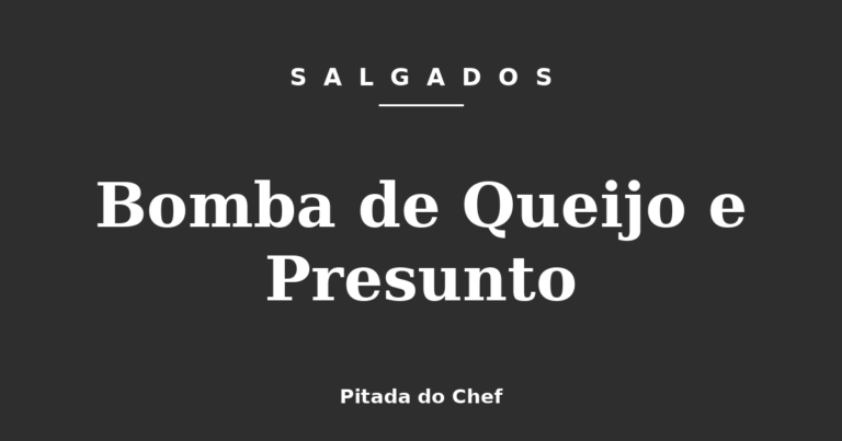 Bomba de Queijo e Presunto
