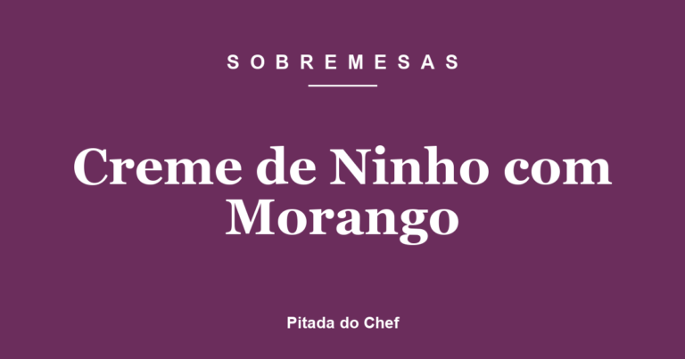 Creme de Ninho com Morango