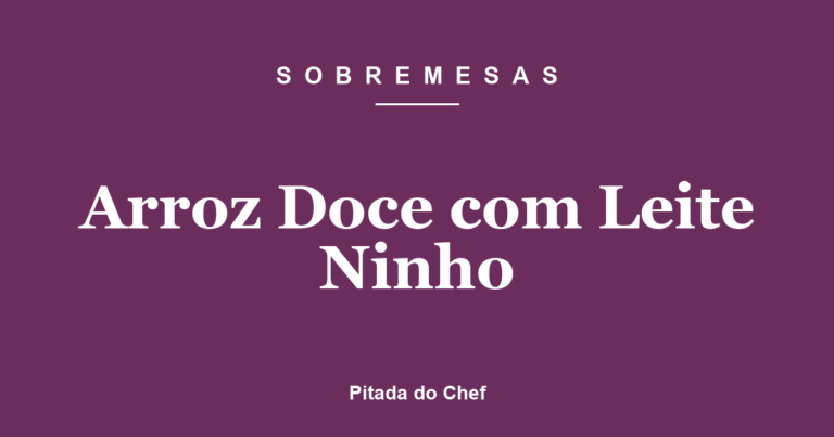 Arroz Doce com Leite Ninho
