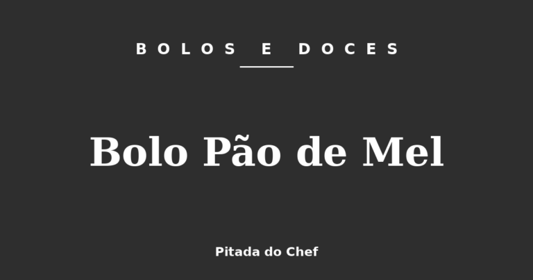 Bolo Pão de Mel