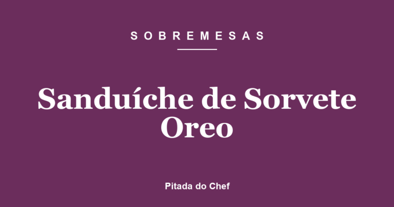 Sanduíche de Sorvete Oreo
