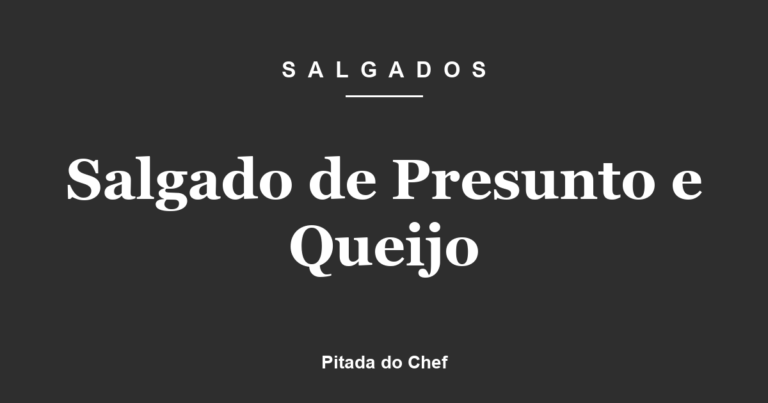 Salgado de Presunto e Queijo