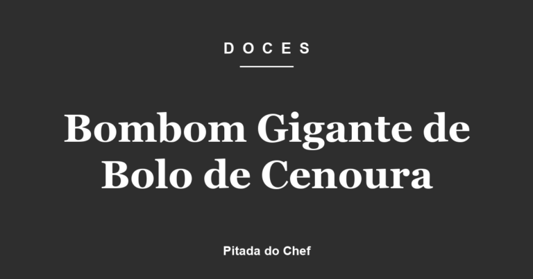 Bombom Gigante de Bolo de Cenoura