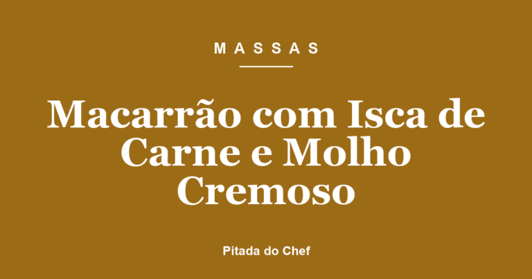 Macarrão com Isca de Carne e Molho Cremoso