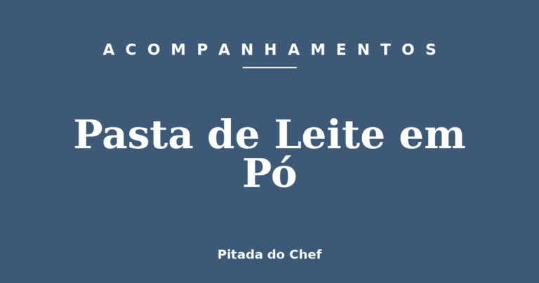 Pasta de Leite em Pó