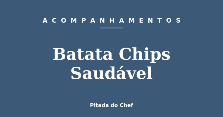 Batata Chips Saudável