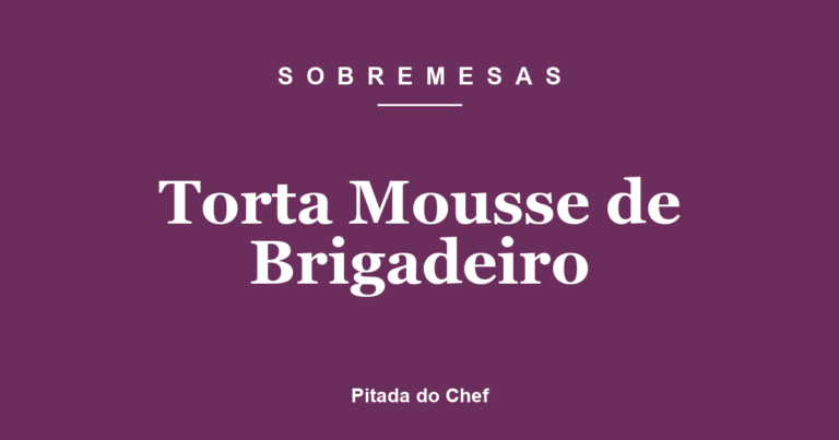 Torta Mousse de Brigadeiro