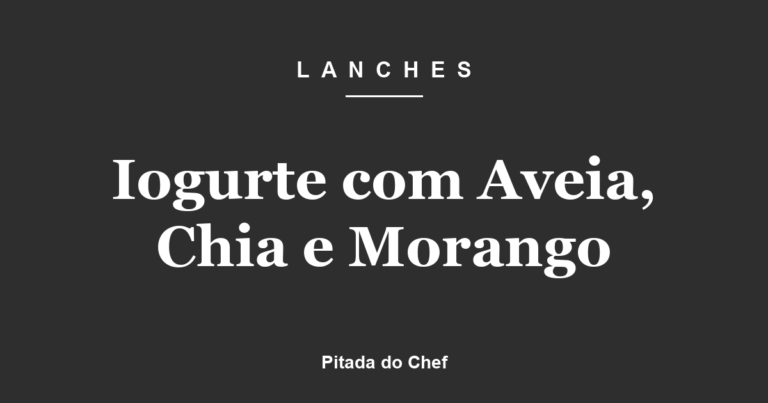 Iogurte com Aveia, Chia e Morango