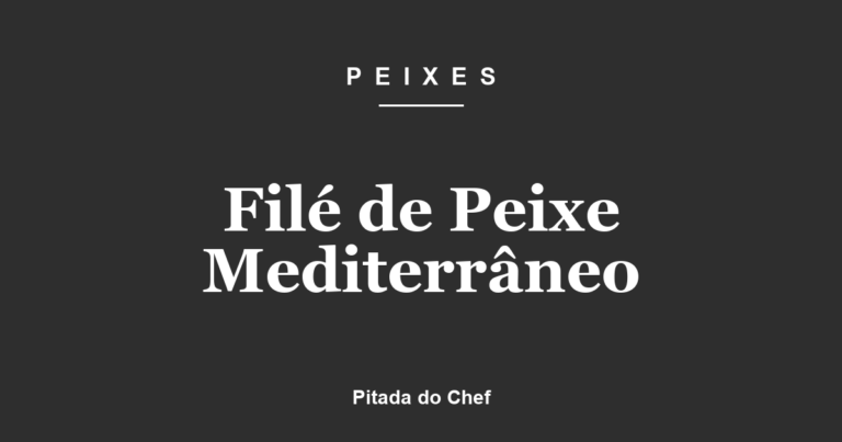 Filé de Peixe Mediterrâneo