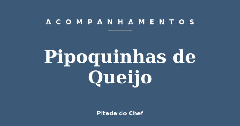 Pipoquinhas de Queijo