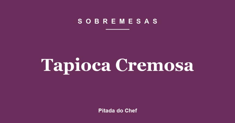 Tapioca Cremosa