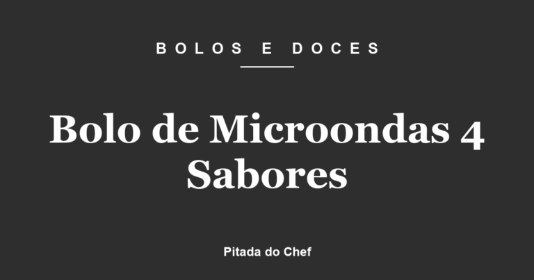 Bolo de Microondas 4 Sabores