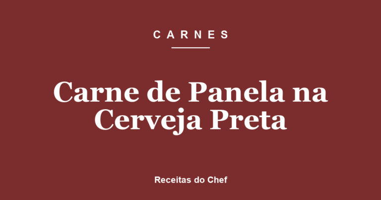 Carne de Panela na Cerveja Preta