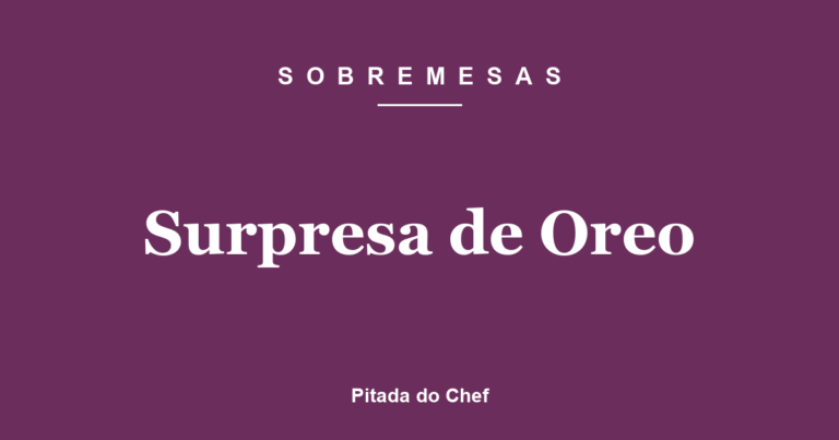 Surpresa de Oreo