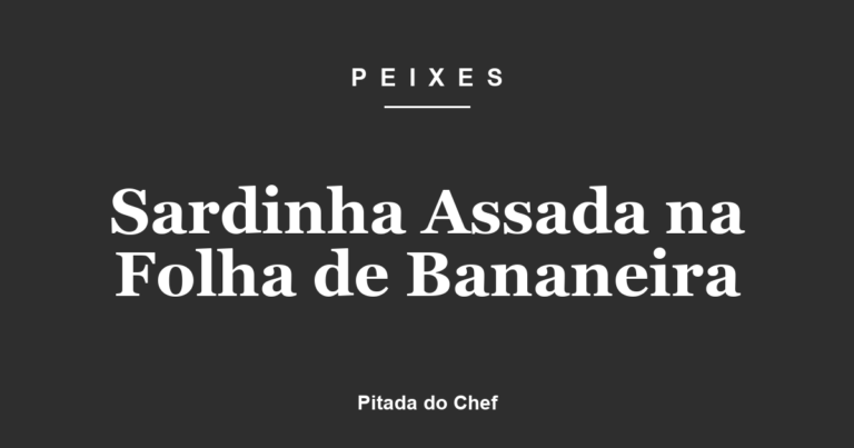 Sardinha Assada na Folha de Bananeira