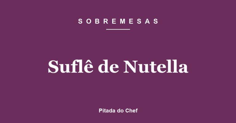 Suflê de Nutella