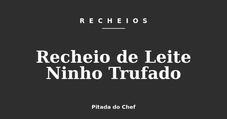 Recheio de Leite Ninho Trufado