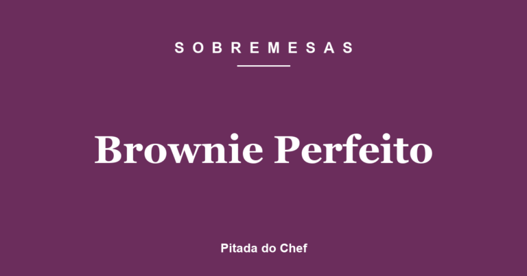 Brownie Perfeito