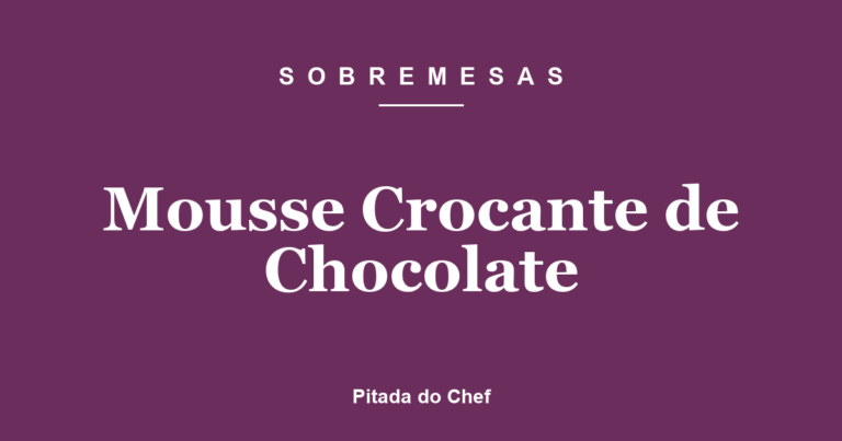 Mousse Crocante de Chocolate