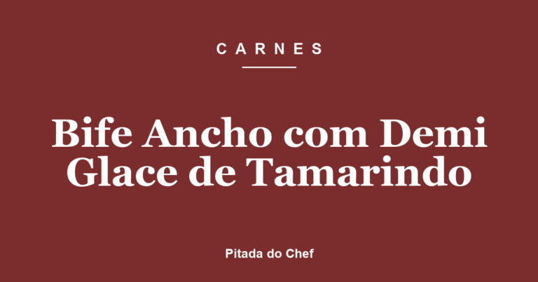 Bife Ancho com Demi Glace de Tamarindo