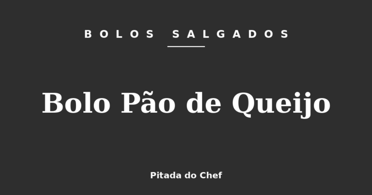Bolo Pão de Queijo