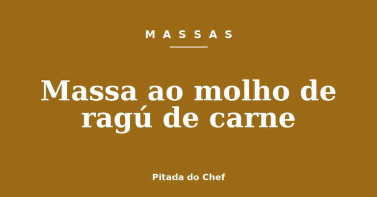 Massa ao molho de ragú de carne