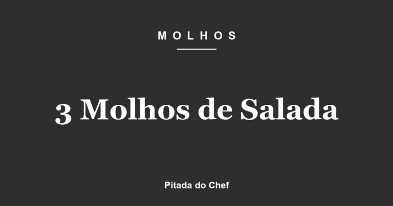 3 Molhos de Salada