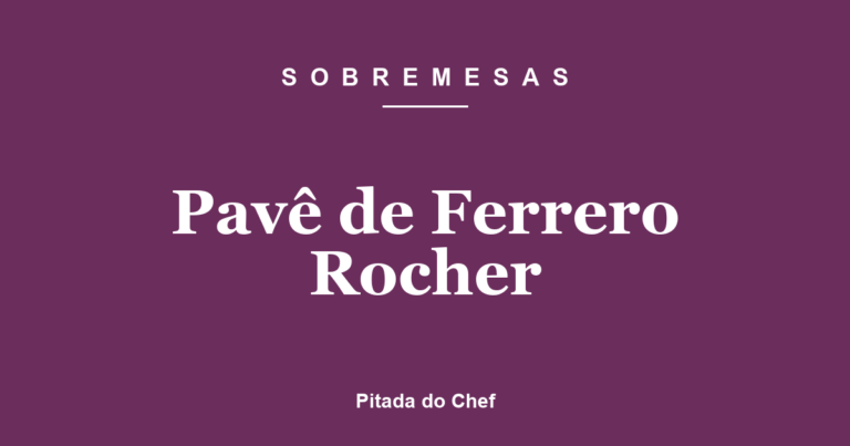 Pavê de Ferrero Rocher