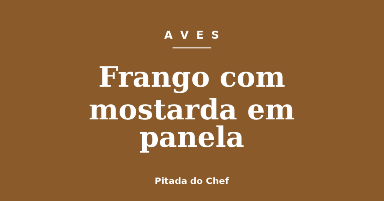 Frango com mostarda em panela