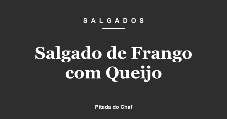 Salgado de Frango com Queijo