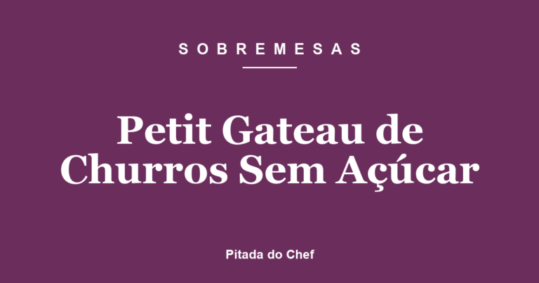 Petit Gateau de Churros Sem Açúcar