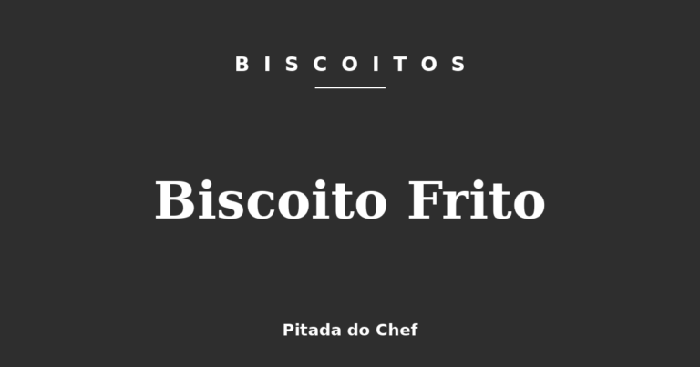 Biscoito Frito