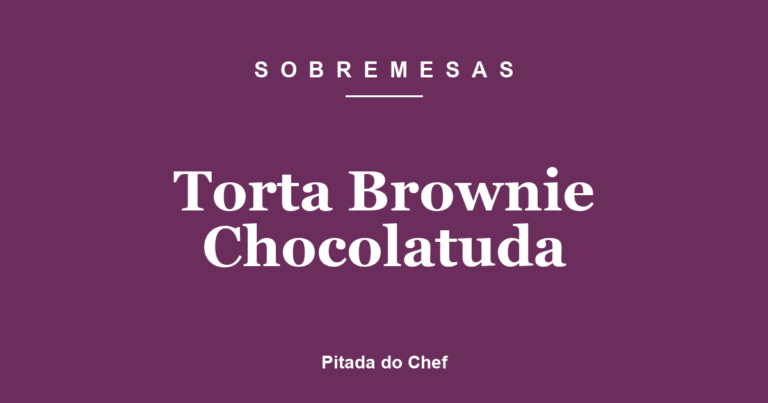 Torta Brownie Chocolatuda