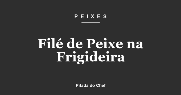 Filé de Peixe na Frigideira