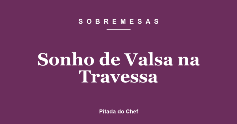 Sonho de Valsa na Travessa