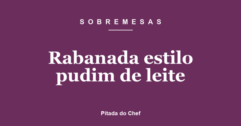 Rabanada estilo pudim de leite