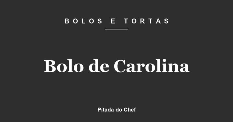 Bolo de Carolina
