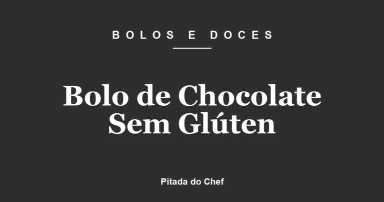 Bolo de Chocolate Sem Glúten