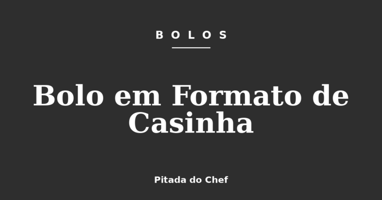 Bolo em Formato de Casinha