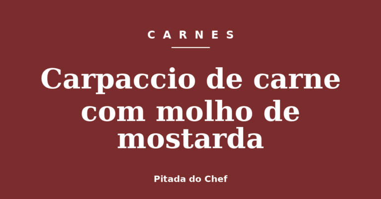 Carpaccio de carne com molho de mostarda