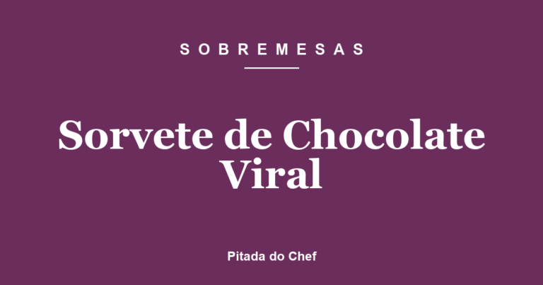 Sorvete de Chocolate Viral