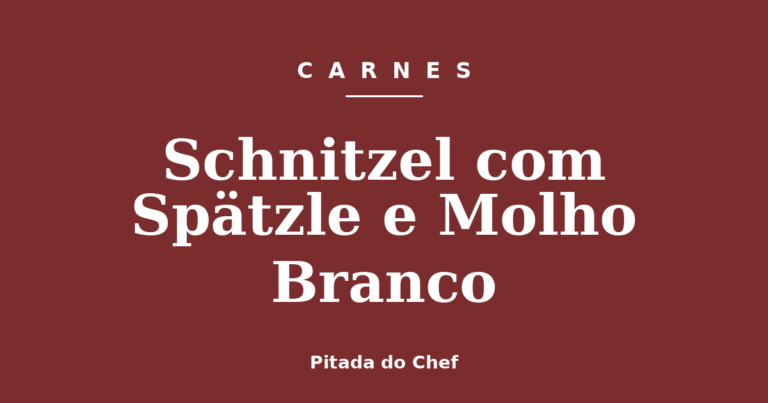 Schnitzel com Spätzle e Molho Branco