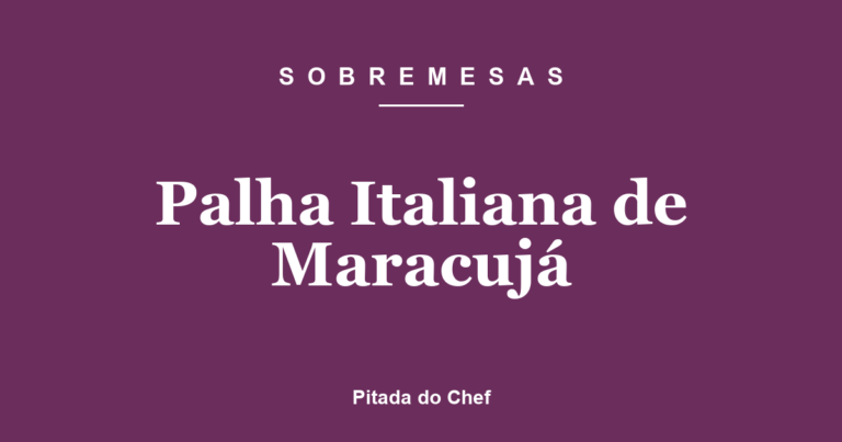 Palha Italiana de Maracujá