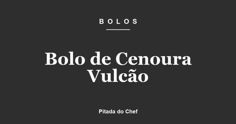 Bolo de Cenoura Vulcão