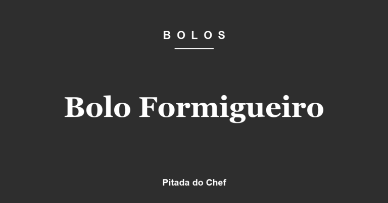 Bolo Formigueiro