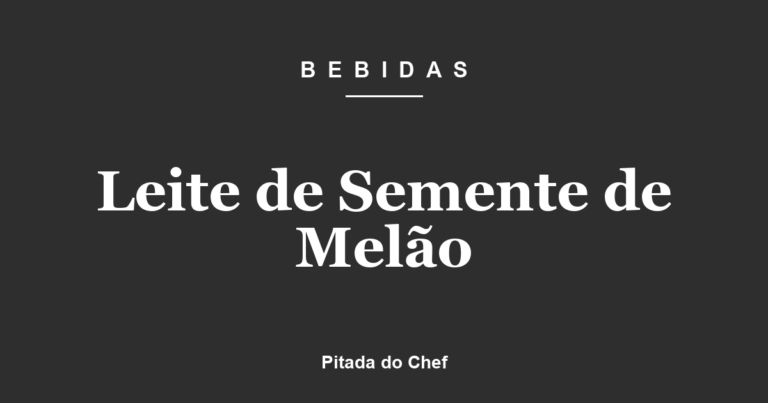 Leite de Semente de Melão