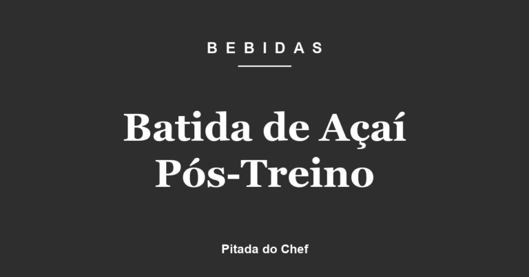 Batida de Açaí Pós-Treino
