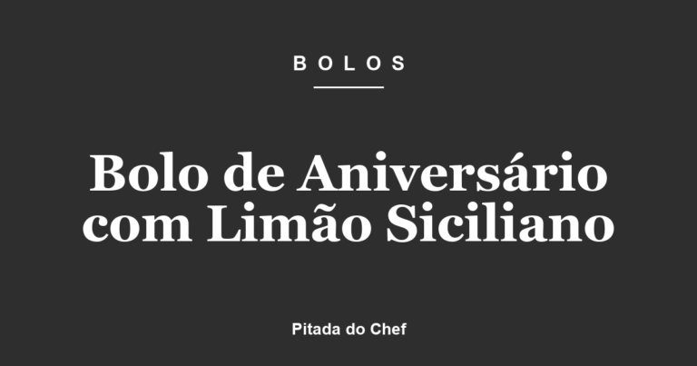Bolo de Aniversário com Limão Siciliano