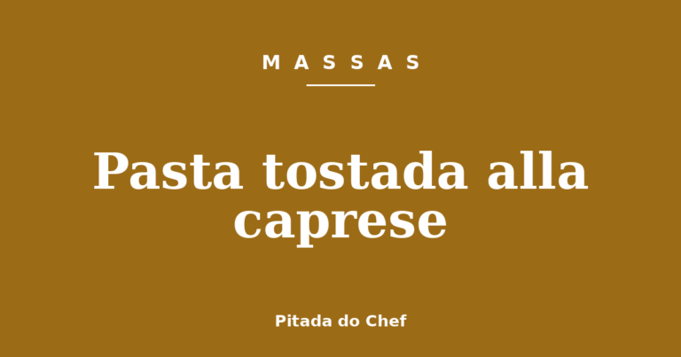 Pasta tostada alla caprese